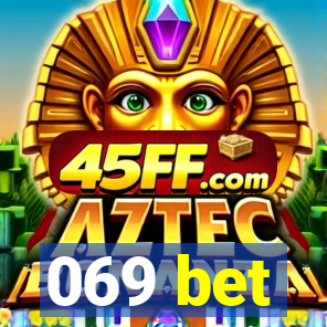 069 bet